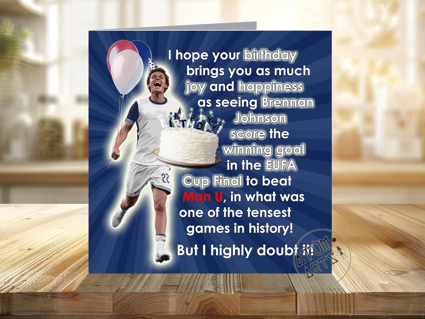 Brennan Johnson Tottenham EUFA Cup Winners Happy Birthday Card - I hope your birthday brings you as much joy and happiness as seeing....
