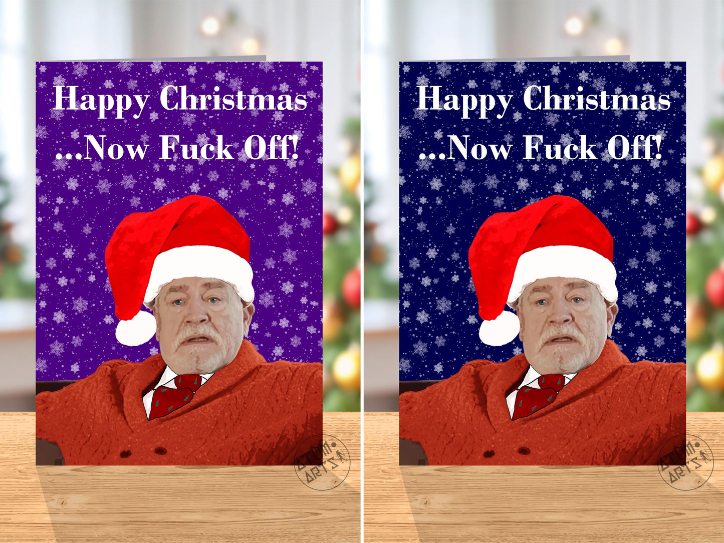 Happy Christmas ...Now Fuck Off! - Logan Roy - Succession Christmas Card - Brian Cox - Available in 9 unique colours