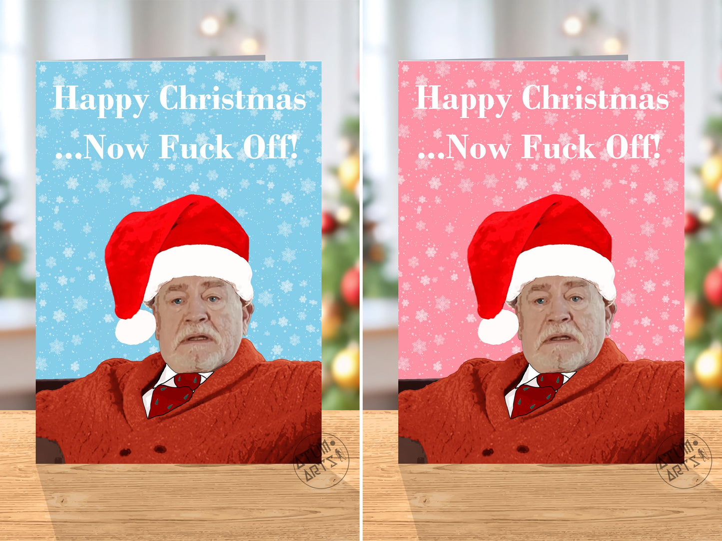Happy Christmas ...Now Fuck Off! - Logan Roy - Succession Christmas Card - Brian Cox - Available in 9 unique colours