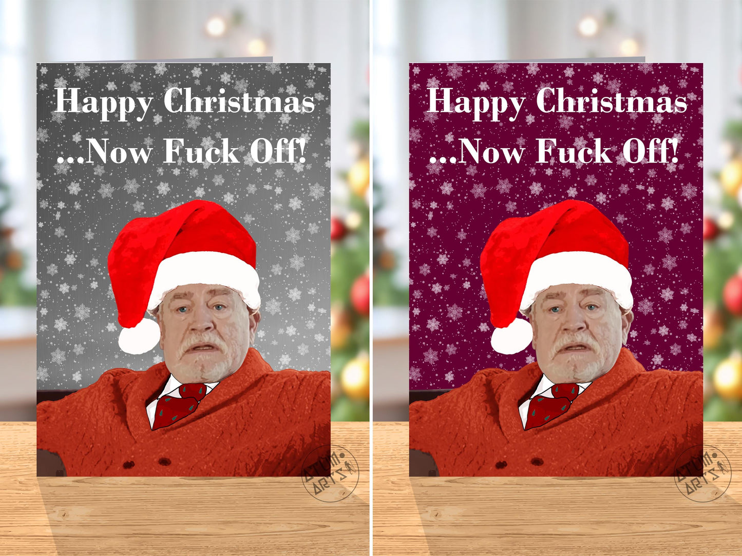 Happy Christmas ...Now Fuck Off! - Logan Roy - Succession Christmas Card - Brian Cox - Available in 9 unique colours