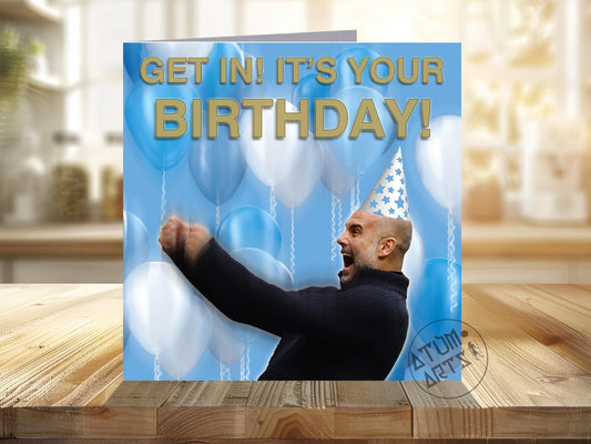 Pep Guardiola - "Get In! It's Your Birthday!" Man City Birthday Card